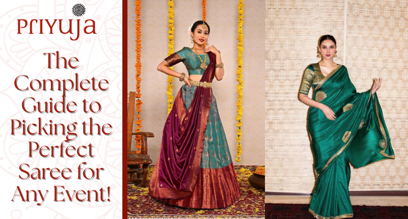 Guide to Pick the Perfect Saree for Any Event!