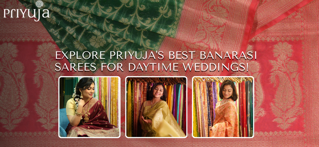 Priyuja's Best Sarees for Daytime Weddings